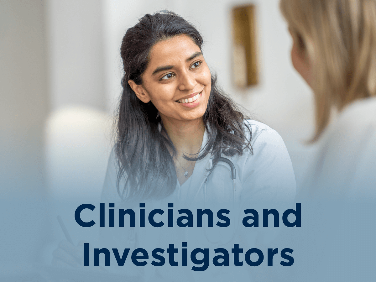 Clinicians and Investigators